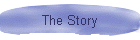 The Story